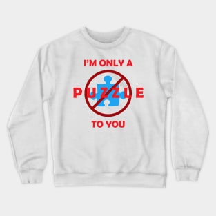 Only a Puzzle to You Crewneck Sweatshirt